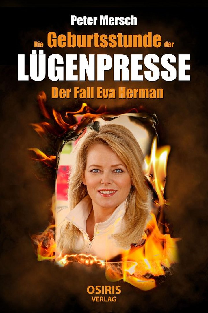 Die Geburtsstunde der Lügenpresse: Der Fall Eva Herman